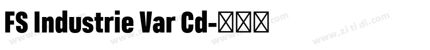 FS Industrie Var Cd字体转换 FS Industrie Var Cd字体转换